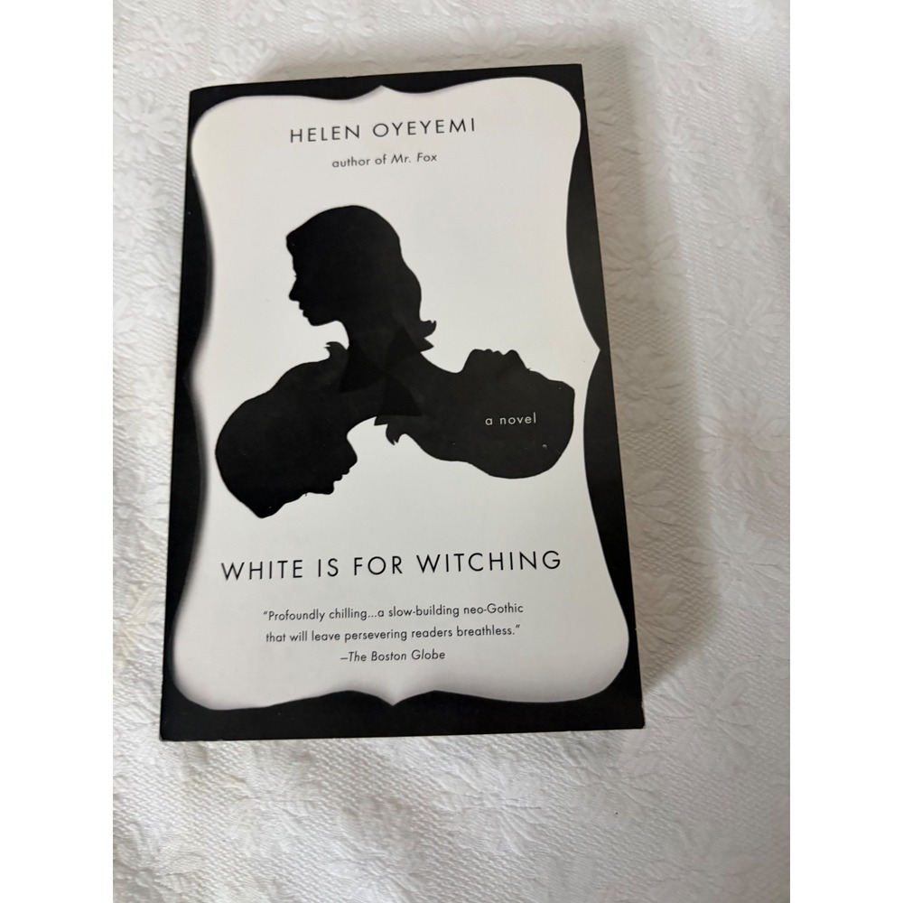 White is for Witching NeoGothic Helen Oyeyemi Paperback Novel Fiction Horror